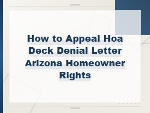 How to Appeal an Hoa Deck Denial in Arizona