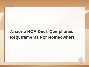 Arizona Hoa Deck Compliance Guidelines for Homeowners
